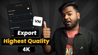 How to Export Highest Quality Video in VN App  Export 4k Resolution Video on VN Video Editor App [upl. by Octavla488]