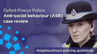 How the antisocial behaviour case review works at DyfedPowys Police  College of Policing [upl. by Henghold]