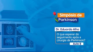 O que esperar do seguimento após a cirurgia de Parkinson  Dr Eduardo Alho [upl. by Enialehs277]