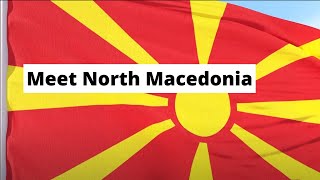 Meet North Macedonia [upl. by Zarger]