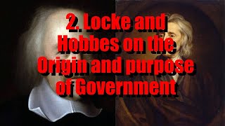 Week 3  2 Locke and Hobbes on the Origins and Purpose of Government [upl. by Eidahs816]