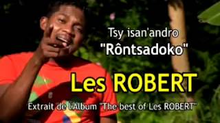 LES ROBERT  RONTSADOKO  CLIP GASY [upl. by Renckens]