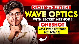 WAVE OPTICS ONE SHOT CLASS 12 PHYSICS 🔥 FOR EXAM 20242025  WAVE OPTICS BY MUNIL SIR PHYSICS 12 [upl. by Nazar]