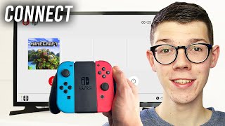 How To Connect Nintendo Switch To TV  Full Guide [upl. by Aduh]