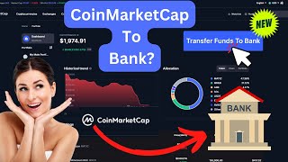 Transferring funds from CoinMarketCap To bank account [upl. by Aivatnuahs563]