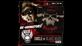 Circle of Black Deth featuring DanzigRocknRoll Autopsy Ep 140 [upl. by Yorker]