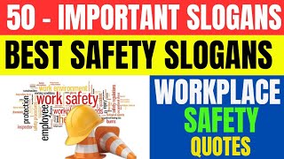 Best Safety Slogans  Top 50 Best Safety Slogans for Workplace Safety  Safety Slogans [upl. by Selfridge905]