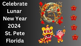 Celebrate Lunar New Year 2024 in St Pete Florida [upl. by Anstice]