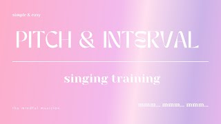 PITCH AND INTERVAL SINGING EXERCISE for beginners [upl. by Henri538]