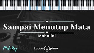 Sampai Menutup Mata  Mahalini KARAOKE PIANO  MALE KEY [upl. by Harness]