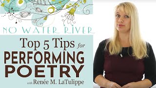 Top 5 Tips for Poetry Performance Doing Poetry Right with Renee M LaTulippe [upl. by Dell240]