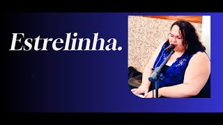 estrelinha [upl. by Behah]