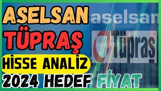 TÜPRAŞ HİSSEASELSAN HİSSE ANALİZYORUM  2024 HEDEF FİYAT VE BEKLENTİ UCUZ HİSSELER [upl. by Esile32]