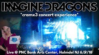 Imagine Dragons  LIVE  SOLD OUT PNC Bank Arts Center Holmdel NJ 6918 cramx3 concert experience [upl. by Eizzik612]