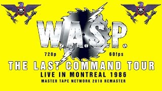 WASP Live in Montreal 1986 Last Command Tour Master Tape remaster HD 60fps [upl. by Acinahs]