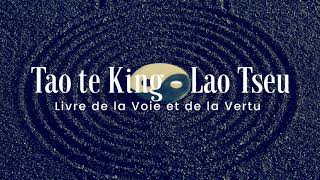 Audio du Tao te King  Le Livre de la Voie et de la Vertu  Lao Tseu [upl. by Winnick]