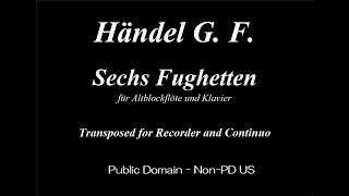 Händel G F  Sechs Fughetten Rec Vla d g Hch [upl. by Auberon]