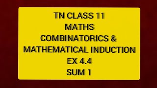 TN CLASS 11 MATHS COMBINATORICS amp MATHEMATICAL INDUCTION EX 44 SUM 1 [upl. by Farrell]