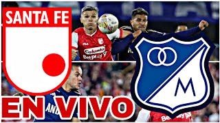 SANTA FE VS MILLONARIOS EN VIVO HOY PARTIDO DE LA JORNADA 2 LIGA DE COLOMBIA [upl. by Oinotna]