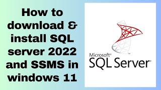 How to download amp install SQL server 2022 and SSMS in windows 11 [upl. by Reppart]