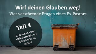 Wirf deinen Glauben weg  Teil 4  Jürgen Fischer [upl. by Notle]