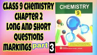 class 9 chemistry chapter 2 questions and answers short and long markings part 3 [upl. by Annaicul182]