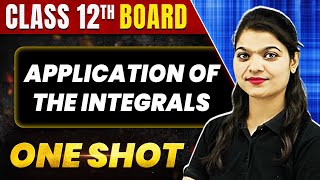 APPLICATION OF THE INTEGRALS in 1 Shot All Concept amp PYQs Covered  Class 12th Boards  NCERT [upl. by Aralk687]