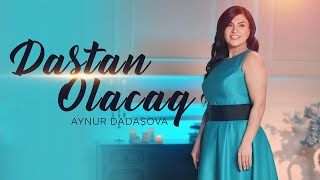 Aynur Dadaşova – Bizim Bu Sevgimiz Dastan Olacaq [upl. by Oinafipe445]