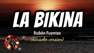 La Bikina  Rubén Fuentes karaoke version [upl. by Aneret658]