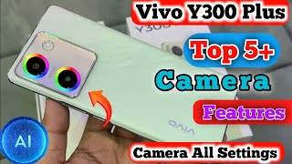 Vivo Y300 Plus 5G Camera SettingsVivo Y300 plus camera tips and tricks camera hidden settings [upl. by Gnol28]