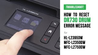 How to Manual Reset DR730 Replace Drum Error on Brother HLL2395DW MFCL2350DW MFCL2750DW [upl. by Lleroj]