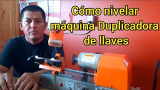 COMO NIVELAR MÁQUINA DUPLICADORA DE LLAVES KEYMACHINE LLAVES [upl. by Ciapas287]