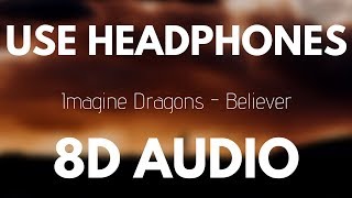 Imagine Dragons  Believer 8D AUDIO 🎧 [upl. by Saint]