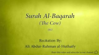 Surah Al Baqarah The Cow 002 Ali Abdur Rahman al Huthaify Quran Audio [upl. by Naitsirhc642]