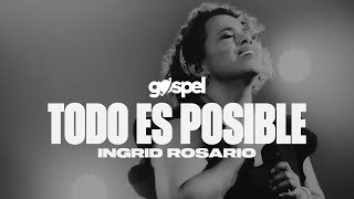 Ingrid Rosario  Todo Es Posible Letra [upl. by Ninette112]