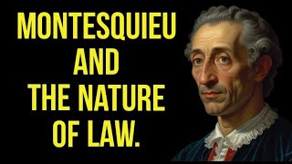 Montesquieu the nature of law [upl. by Dusza138]