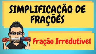 COMO SIMPLIFICAR UMA FRAÇÃO FRAÇÃO IRREDUTÍVEL [upl. by Eelamme]