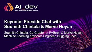 Keynote Fireside Chat with Soumith Chintala CoCreator of PyTorch amp Merve Noyan [upl. by Klute614]