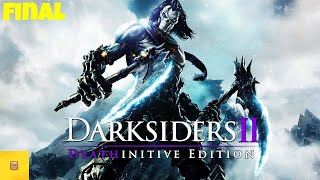 Darksiders II Deathinitive Edition  100  Deathnitive  NG  Final [upl. by Atews]