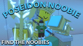 How To Get Poseidon Noobie Find The Noobies [upl. by Navoj]