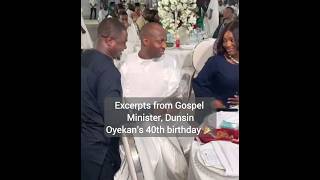 Highlights of Dunsin Oyekan’s Birthday Celebration 🎈 [upl. by Felt]