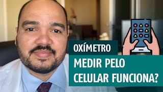 OXÍMETRO  Medir pelo celular funciona E os aplicativos [upl. by Hannibal]