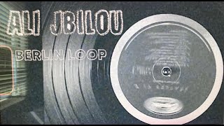 ALI JBILOU BERLIN LOOP [upl. by Adeirf]