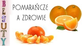 Pomarańcze a zdrowie [upl. by Janenna]