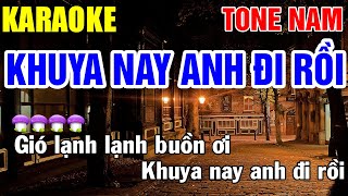 KHUYA NAY ANH ĐI RỒI Karaoke Nhạc Sống Tone Nam  Tình Trần Karaoke [upl. by Eenahpets]