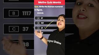 Write the Roman numeral in figure XXXVII Maths Quiz Mania  Mathematics Question Shorts [upl. by Ojyllek]