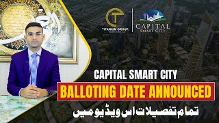 Capital Smart City Islamabad  Grand Mega Balloting  Latest Updates [upl. by Yerroc]