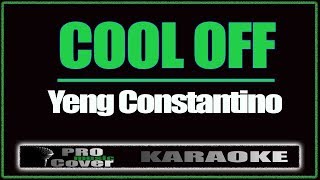 Cool Off  YENG CONSTANTINO KARAOKE [upl. by Andaira]