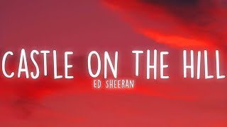 Ed Sheeran  Castle On The Hill Lyrics [upl. by Borgeson552]