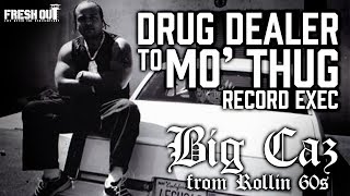 Drug Dealer to MoThug Record Exec  Big Caz  Fresh Out Interviews [upl. by Maletta]